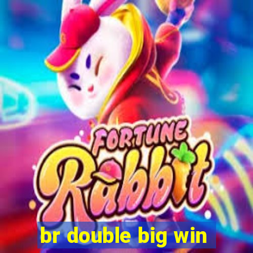 br double big win